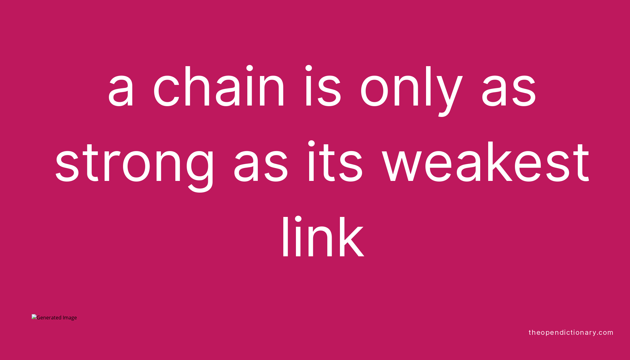 a-chain-is-only-as-strong-as-its-weakest-link-what-is-the-definition